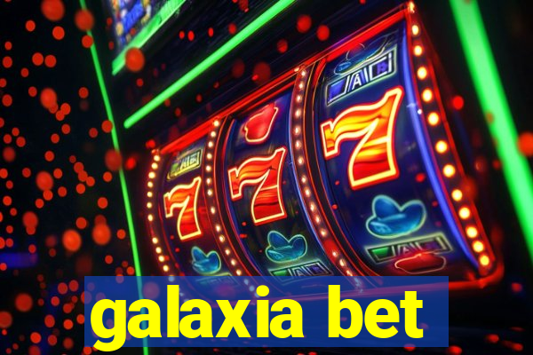 galaxia bet